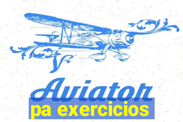 pa exercicios